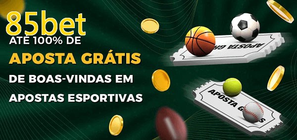 85betbet Ate 100% de Aposta Gratis