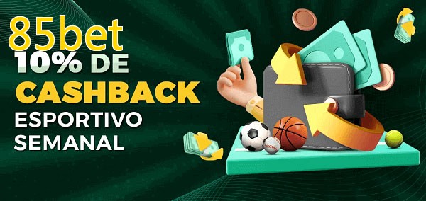 10% de bônus de cashback na 85bet